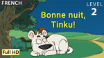 Bonne nuit, Tinku!